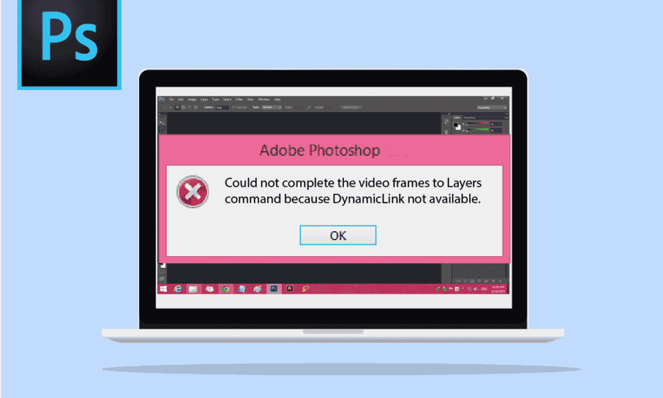Perbaiki Photoshop Dynamiclink Tidak Tersedia di Windows 10