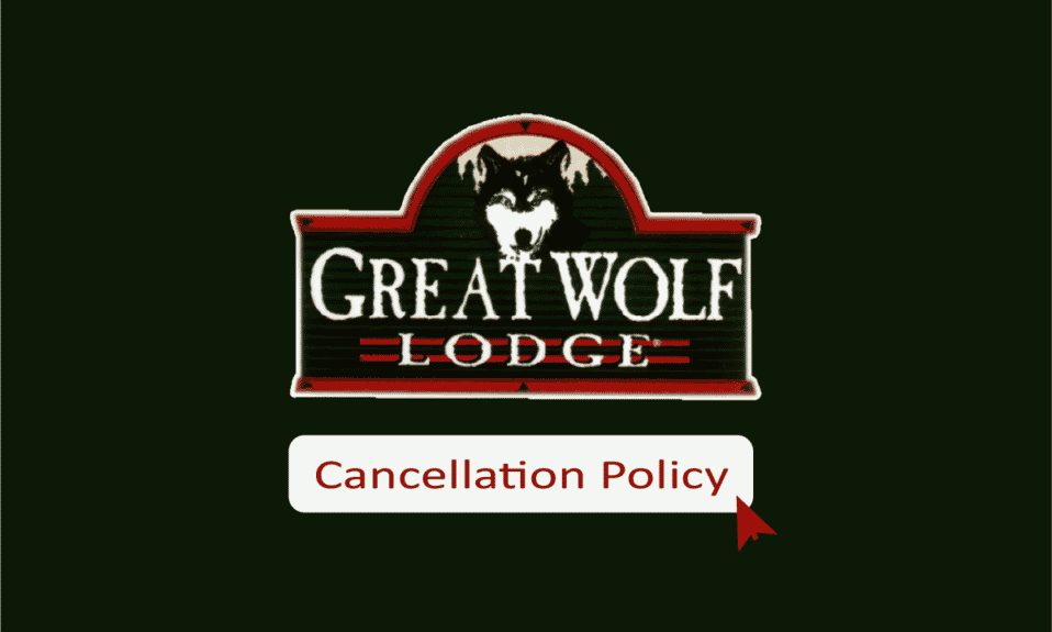 ما هي سياسة الإلغاء في Great Wolf Lodge؟