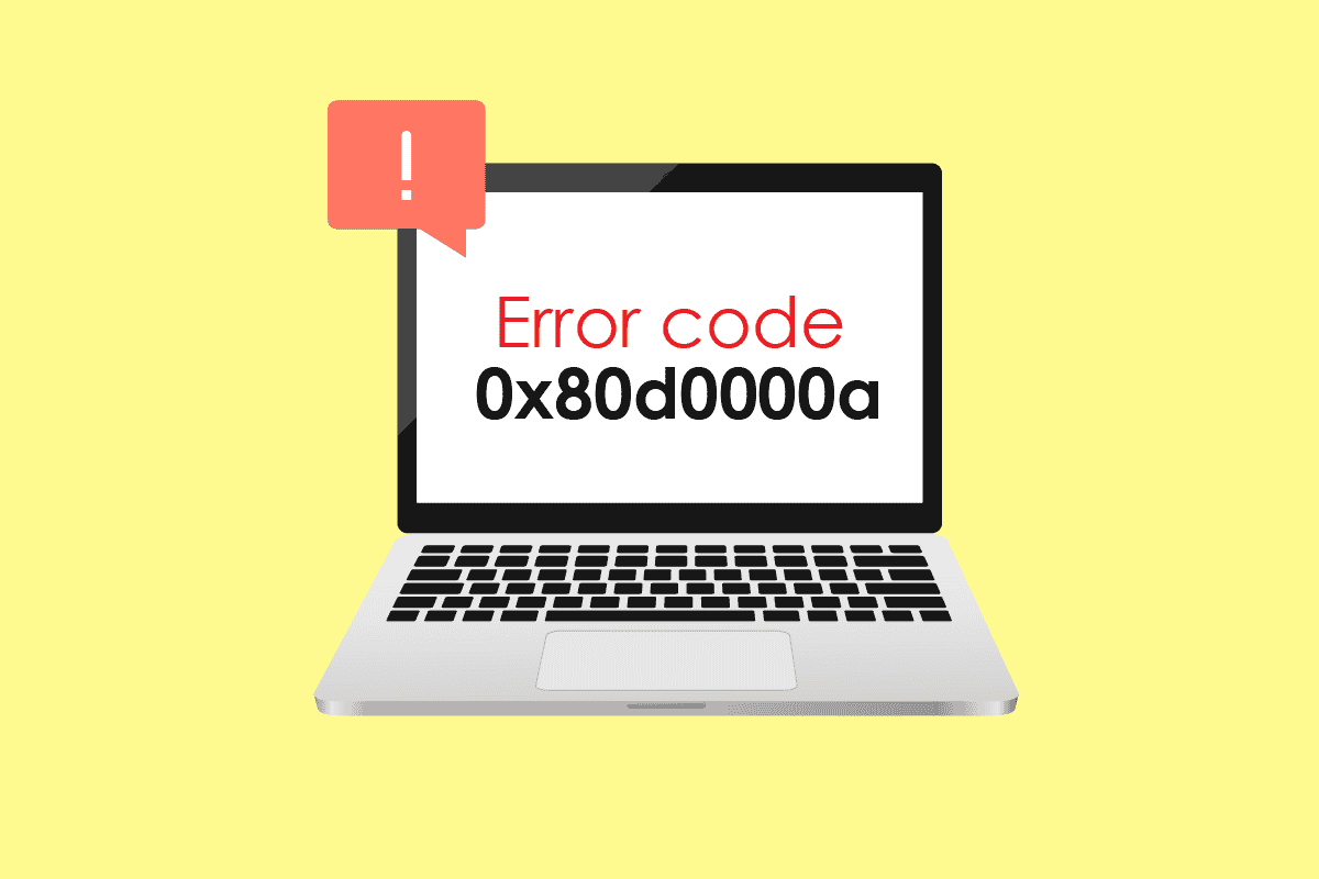 Correggi il codice di errore 0x80d0000a in Windows 10