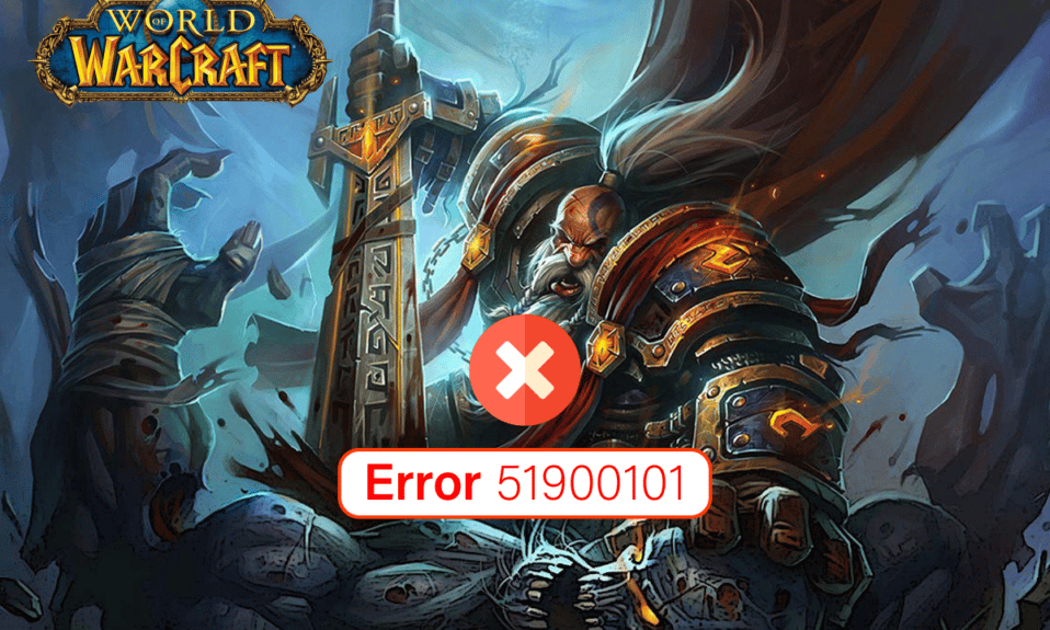 แก้ไขข้อผิดพลาด World of Warcraft 51900101 ใน Windows 10