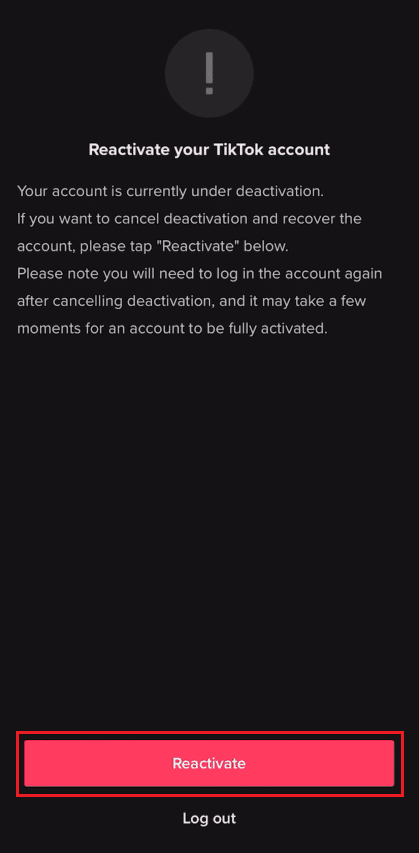 toque la opción Reactivar para recuperar su cuenta con éxito | Cómo eliminar una cuenta de TikTok prohibida sin correo electrónico ni contraseña