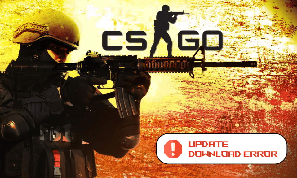 Correction de l'erreur de téléchargement de la mise à jour CS GO dans Windows 10