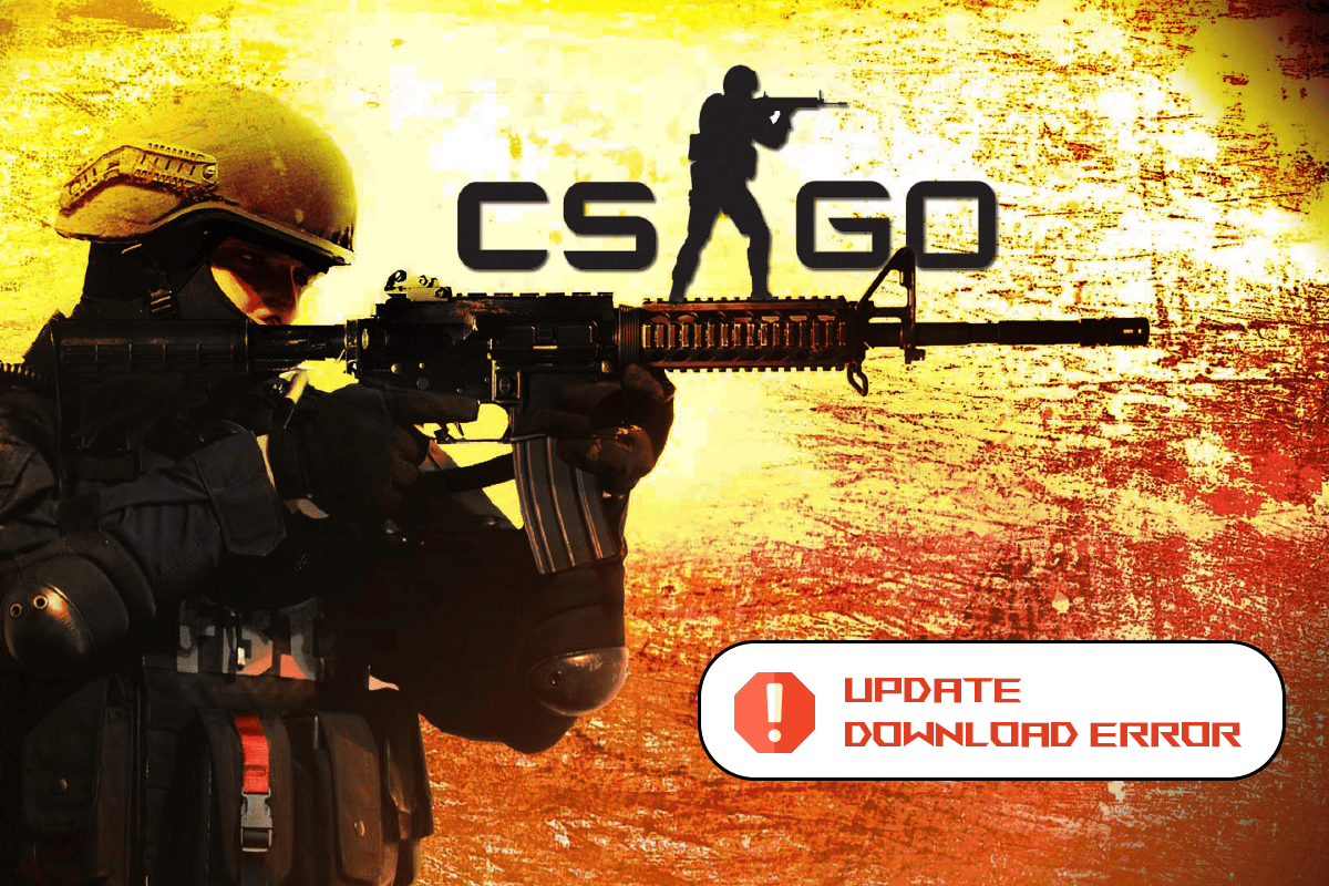 Correction de l'erreur de téléchargement de la mise à jour CS GO dans Windows 10