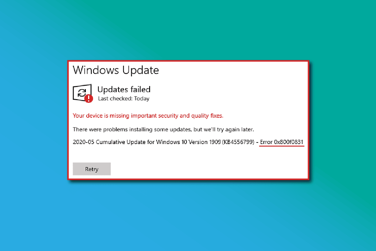 Correggi l'errore di aggiornamento di Windows 10 0x800f0831