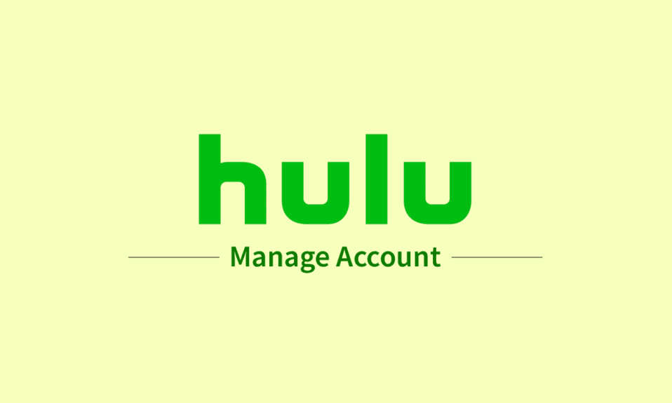Hulu アカウントの管理方法