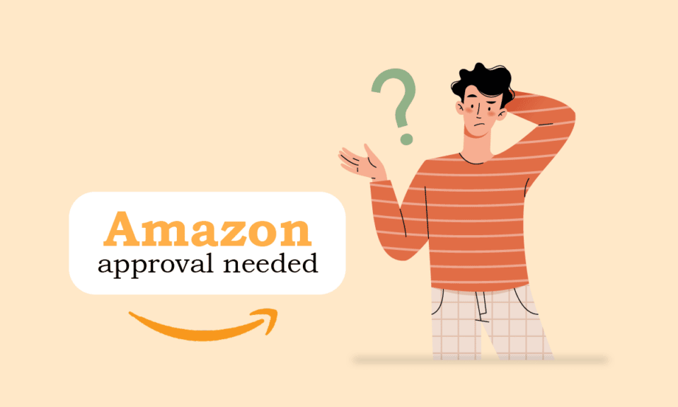 ¿Qué significa que se necesita la aprobación de Amazon?
