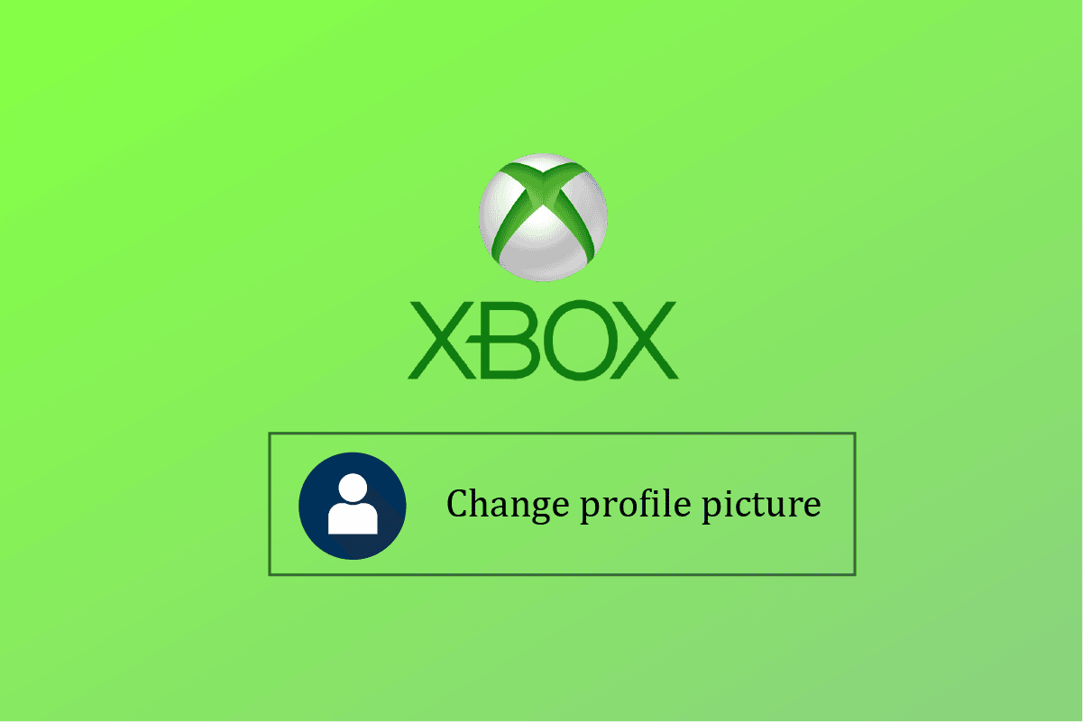 วิธีเปลี่ยนรูปโปรไฟล์ของคุณบนแอป Xbox