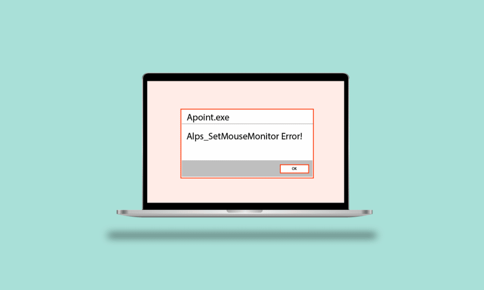 Napraw błąd Alps SetMouseMonitor w systemie Windows 10