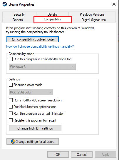 vai alla scheda Compatibilità. Correggi il codice di errore di Steam 51 in Windows 10