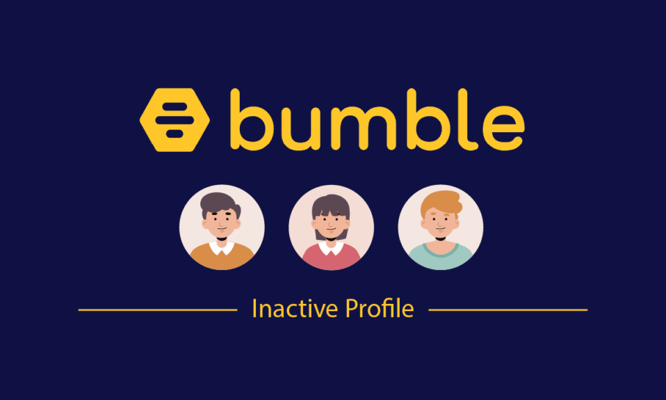 O Bumble mostra perfis inativos?