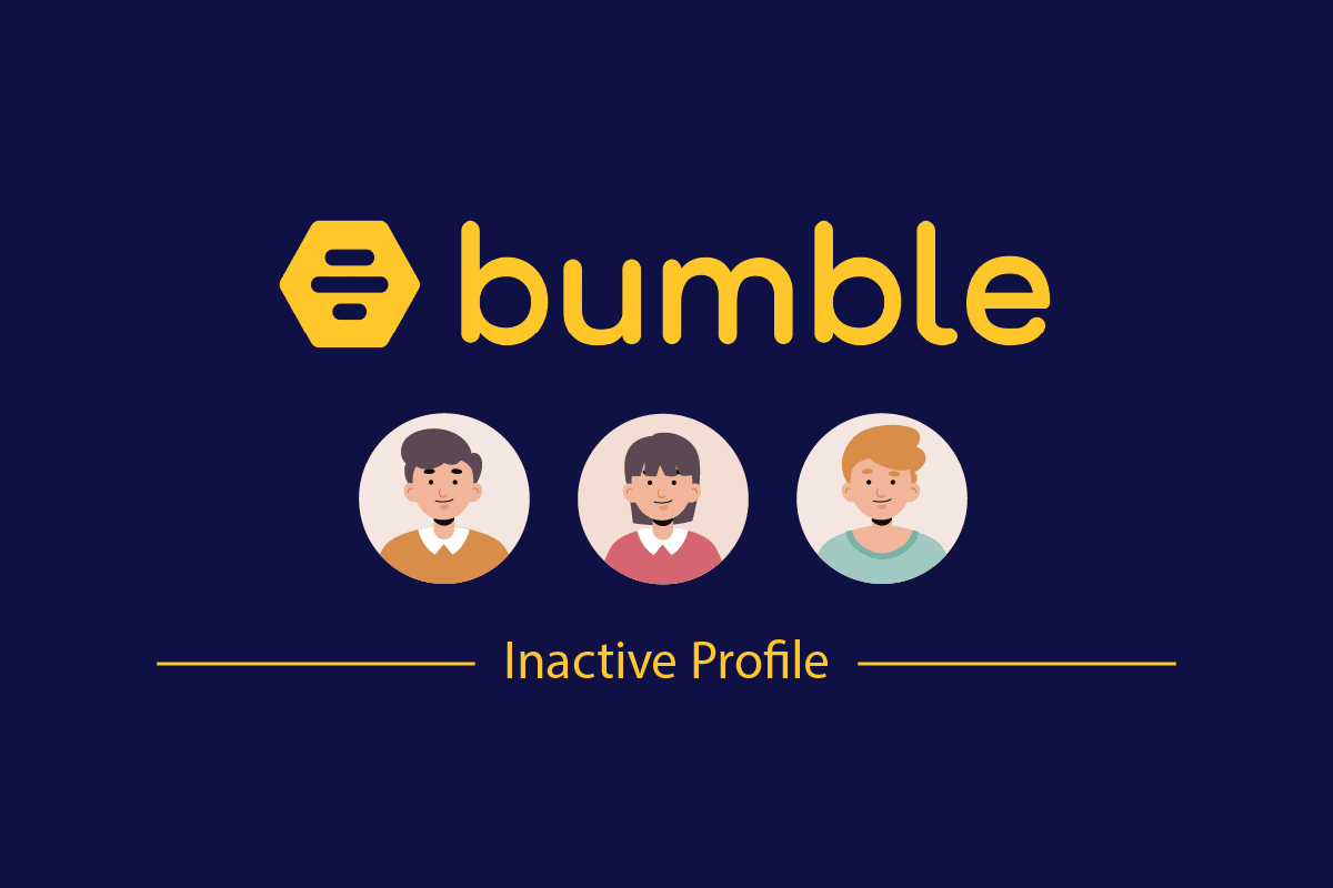 O Bumble mostra perfis inativos?