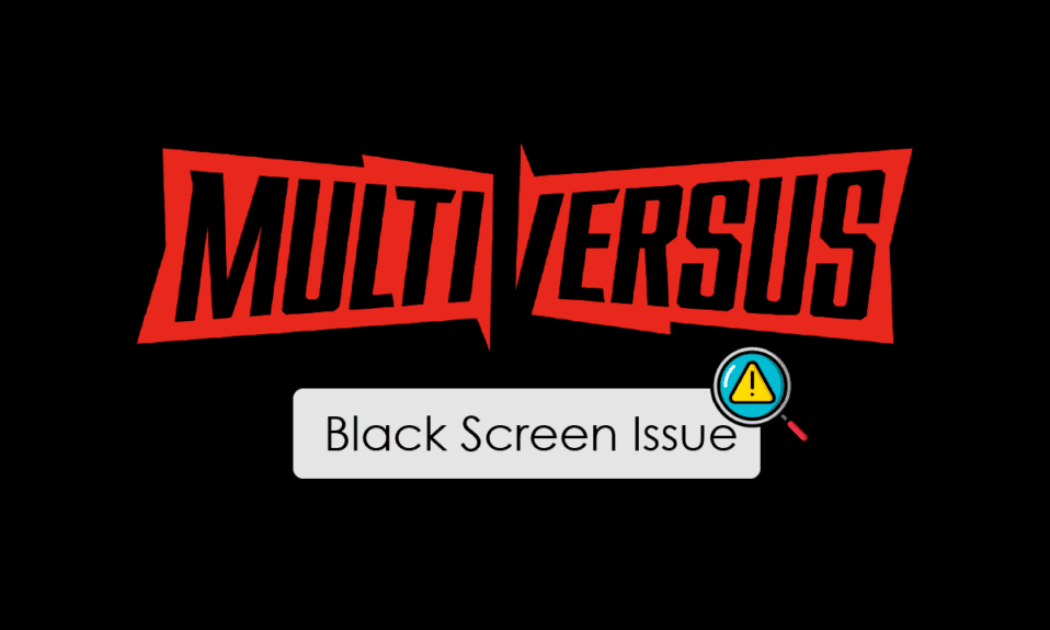 修復 Windows 10 中的 MultiVersus 黑屏問題