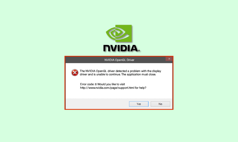 แก้ไขรหัสข้อผิดพลาดของไดรเวอร์ NVIDIA OpenGL 8