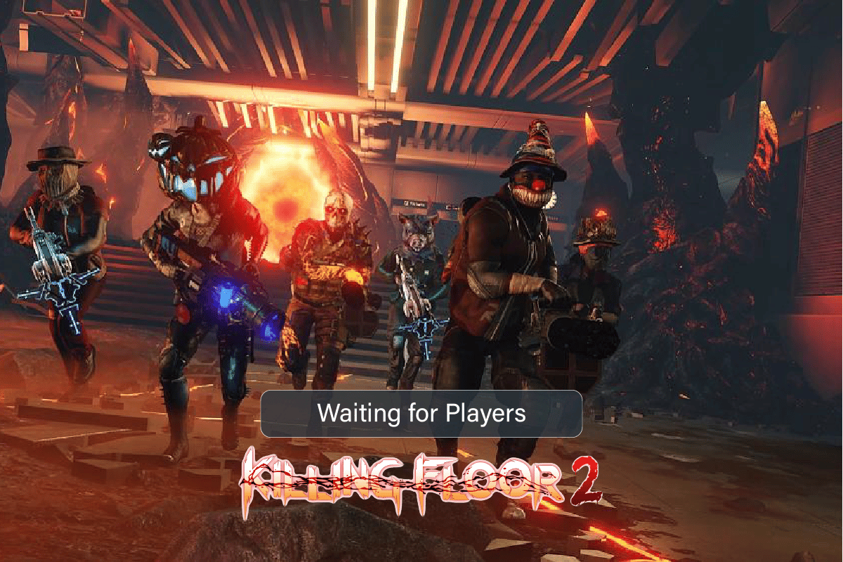 แก้ไข Killing Floor 2 รอปัญหาผู้เล่น