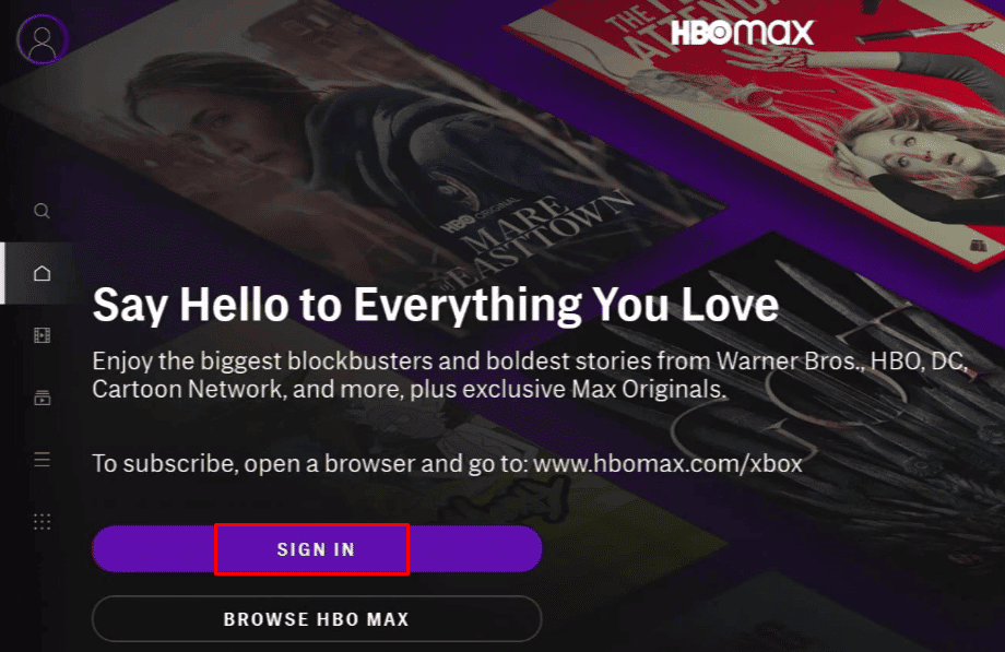 เลือก ลงชื่อเข้าใช้ เพื่อเข้าสู่บัญชี HBO Max ของคุณโดยใช้ข้อมูลรับรองบัญชีของคุณ