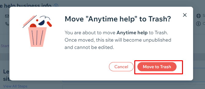 ตอนนี้ในป๊อปอัปข้อความแจ้งเตือน ให้คลิกที่ตัวเลือก ย้ายไปที่ถังขยะ เพื่อลบเว็บไซต์ของคุณออกจากบัญชี Wix ของคุณอย่างถาวร หลังจากนั้น บัญชีของคุณจะถูกย้ายไปที่ถังขยะ