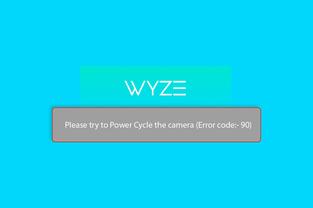 Wyze 錯誤代碼 90：在幾秒鐘內修復