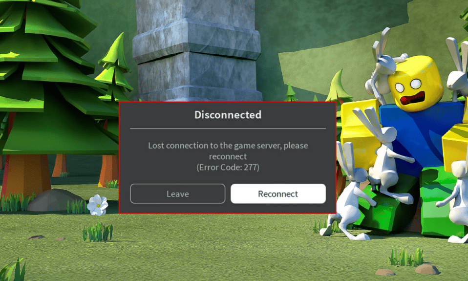 Robloxエラーコード277を修正する6つの方法