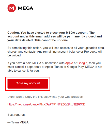 Vá para sua caixa de entrada de e-mail e abra o mega e-mail e clique no botão Fechar minha conta.