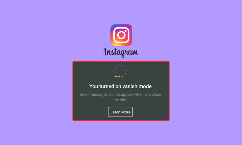 Czym jest tryb Vanish na Instagramie?
