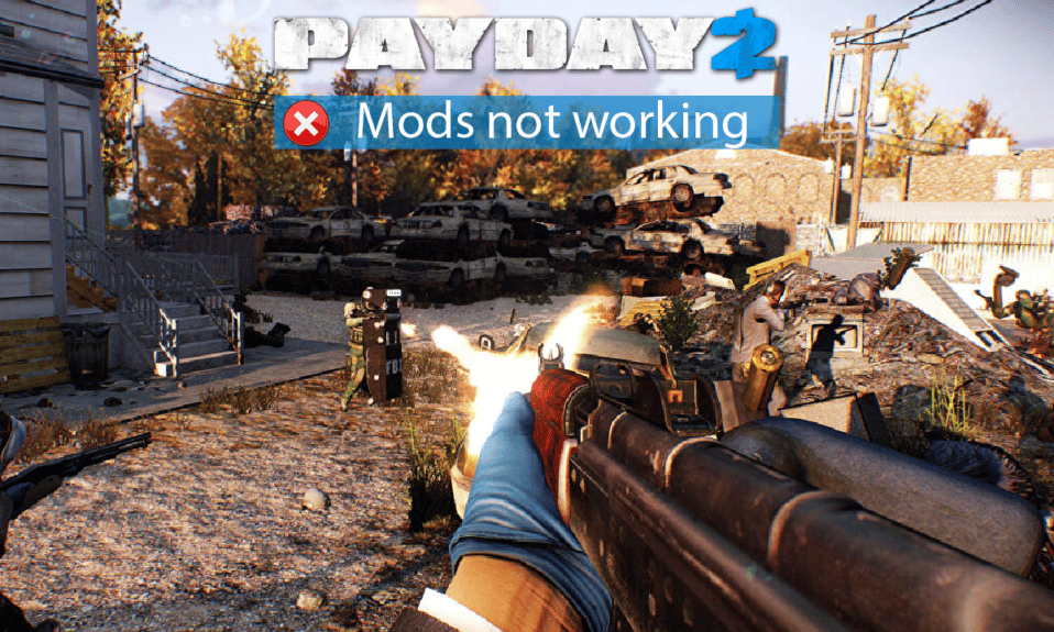 PayDay 2 Mod が機能しない問題を修正
