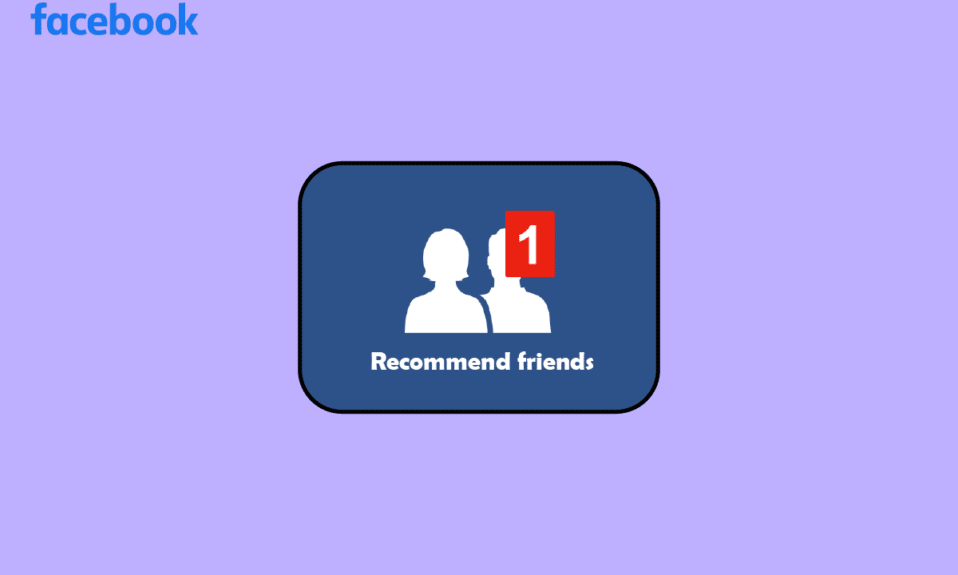 كيفية التوصية بالأصدقاء على Facebook