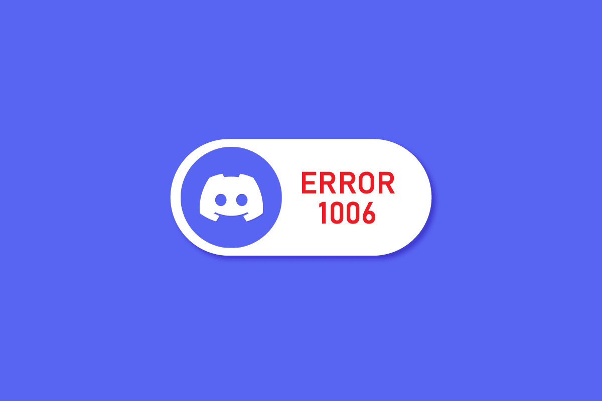 7 Perbaikan Terbaik untuk Discord 1006 Error di Windows 10