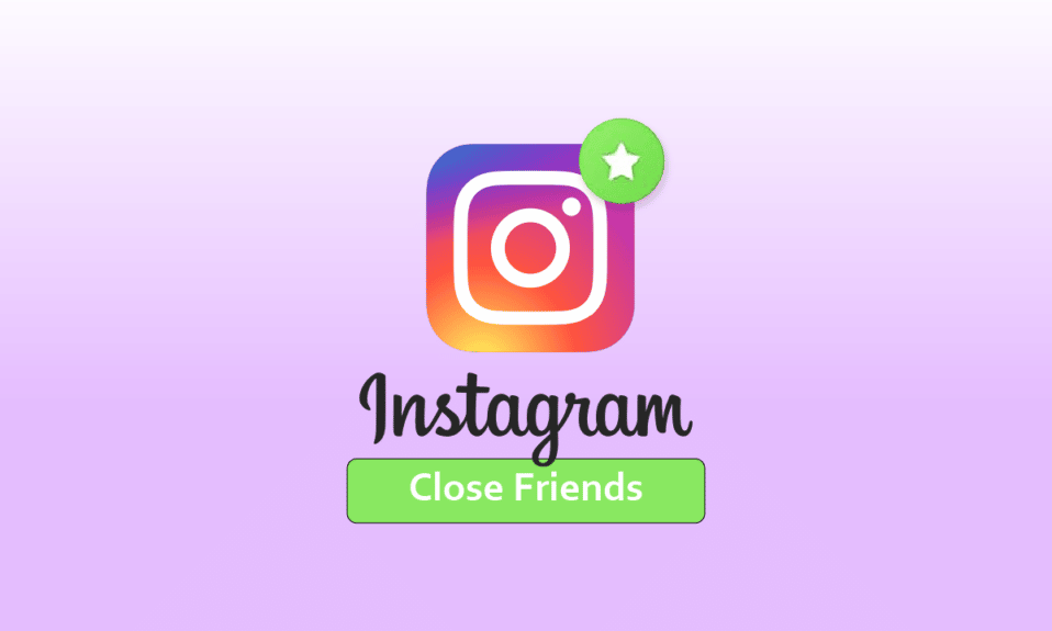 Instagramで親しい友達リストを作成する方法