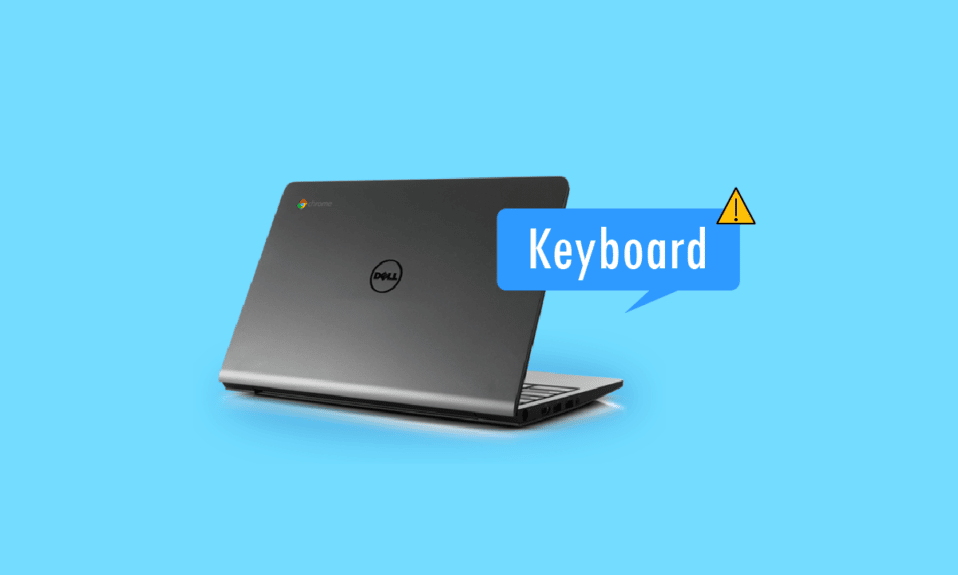 Chromebook 键盘无法正常工作的 16 个最佳修复方法