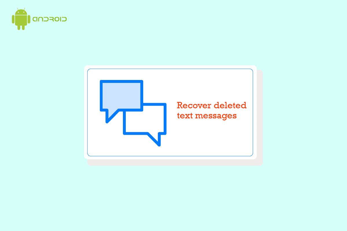 Come recuperare messaggi di testo cancellati su Android