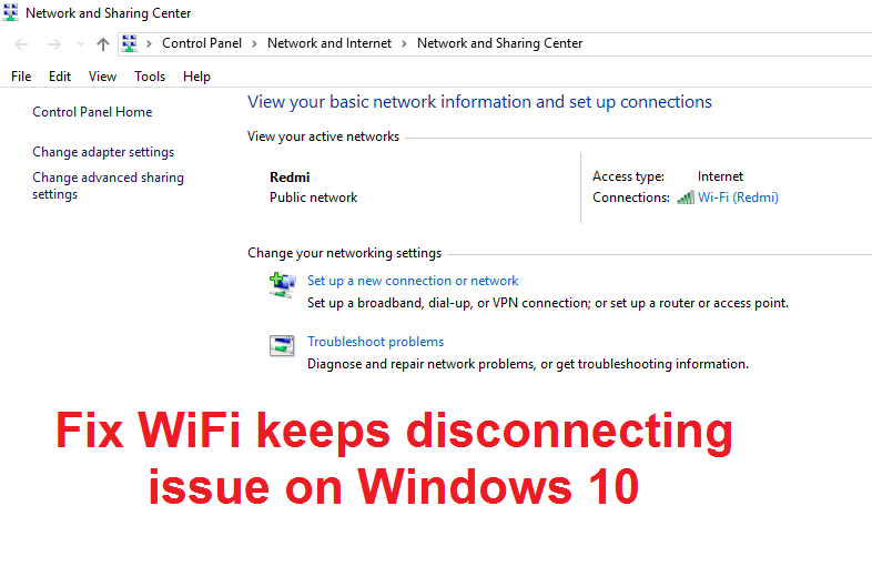 Fix WiFi, Windows 10'da bağlantıyı kesmeye devam ediyor