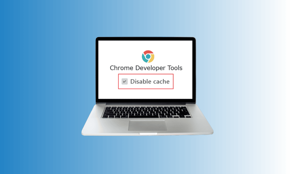 So deaktivieren Sie den Cache in den Chrome-Entwicklertools