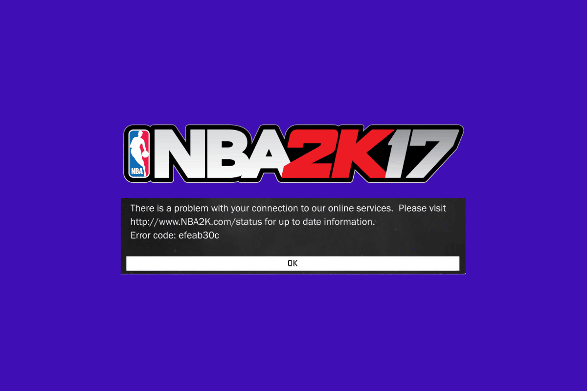 7 วิธีในการแก้ไขรหัสข้อผิดพลาด EFEAB30C NBA 2K17