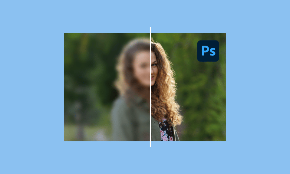 So machen Sie ein verschwommenes Bild aus Photoshop kostenlos