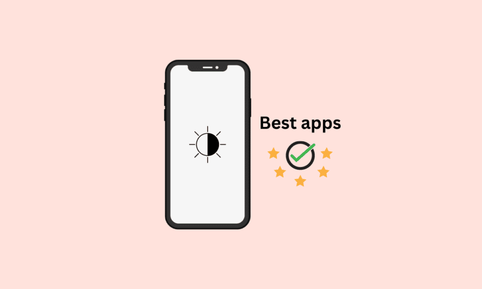 20 meilleures applications pour réduire la luminosité de l'écran