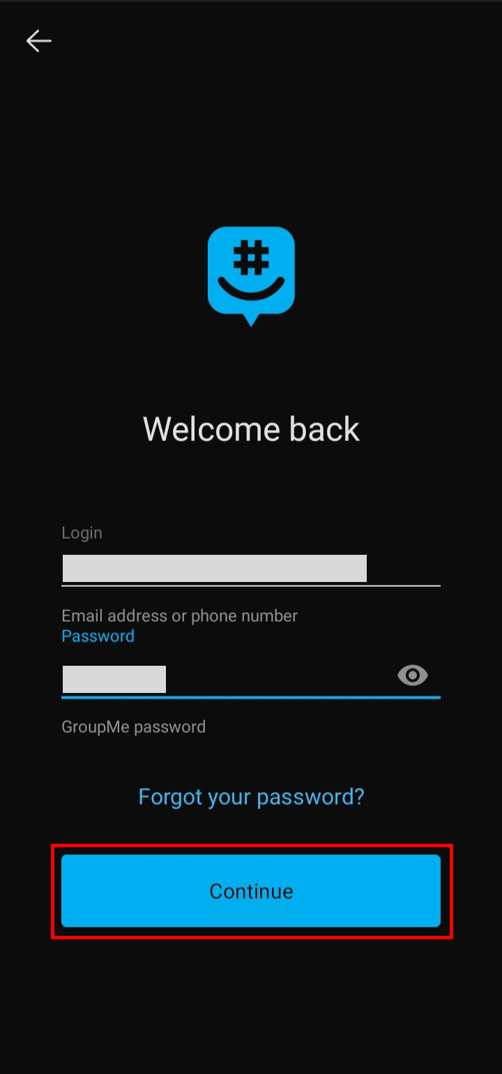 メールアドレスまたは電話番号とパスワードを入力し、[ログイン] ボタンをタップして GroupMe アカウントにログインします。