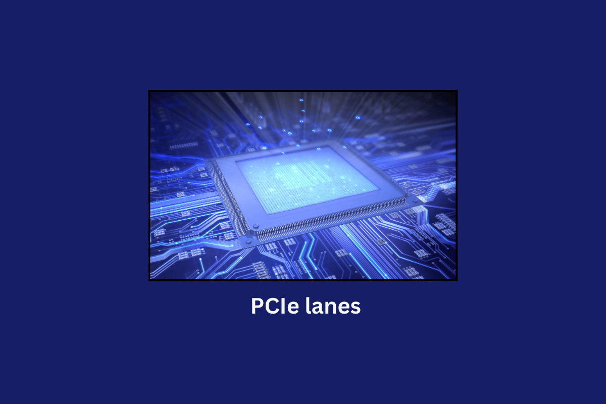 PCIe Şeritleri Nedir ve Neden Önemlidir?