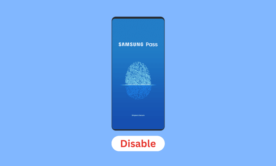 Comment désactiver Samsung Pass