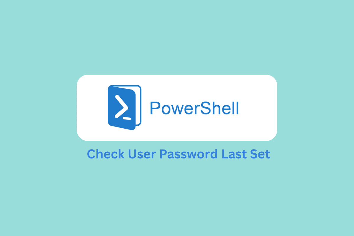PowerShell を使用して最後に設定されたパスワードを見つける方法