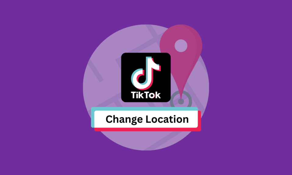 Cara Mengubah Lokasi di TikTok