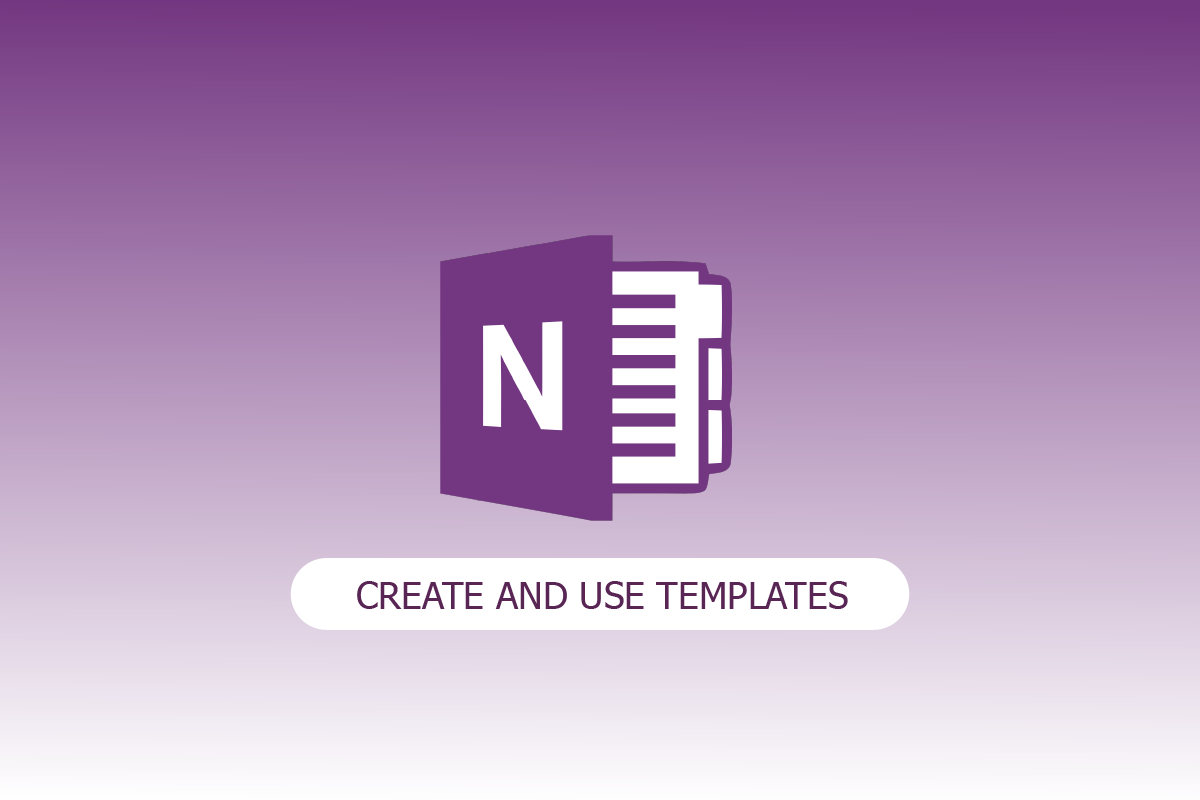 كيفية إنشاء واستخدام القوالب في OneNote