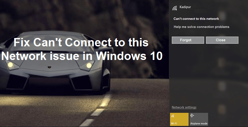 Düzeltme Windows 10'da bu ağ sorununa bağlanılamıyor