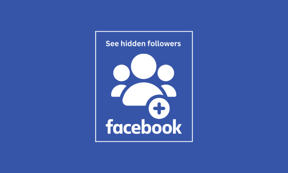 Как я могу увидеть скрытых подписчиков на Facebook