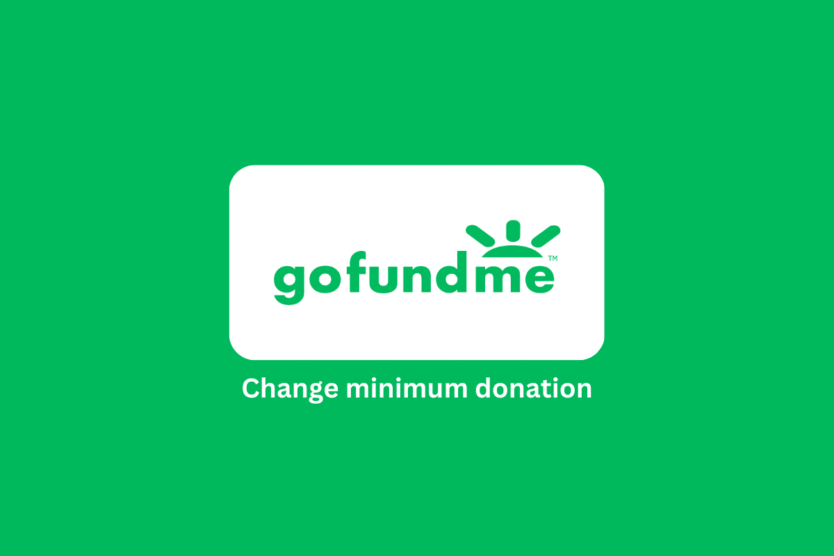 Como alterar a doação mínima do GoFundMe