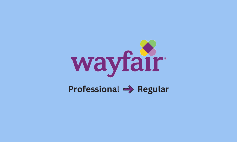 Wayfair プロフェッショナルからレギュラーへの切り替え方法