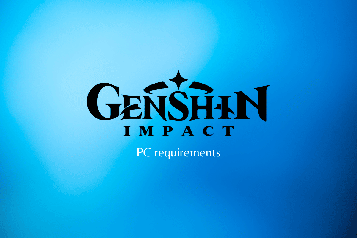 Apa Persyaratan PC Genshin Impact?