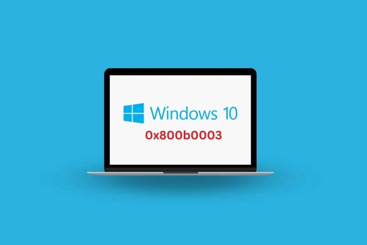 8 façons de corriger l'erreur 0x800b0003 dans Windows 10