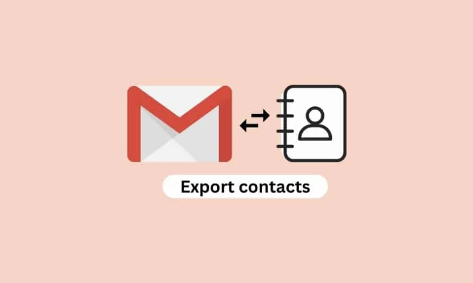 So exportieren Sie Kontakte aus Google Mail