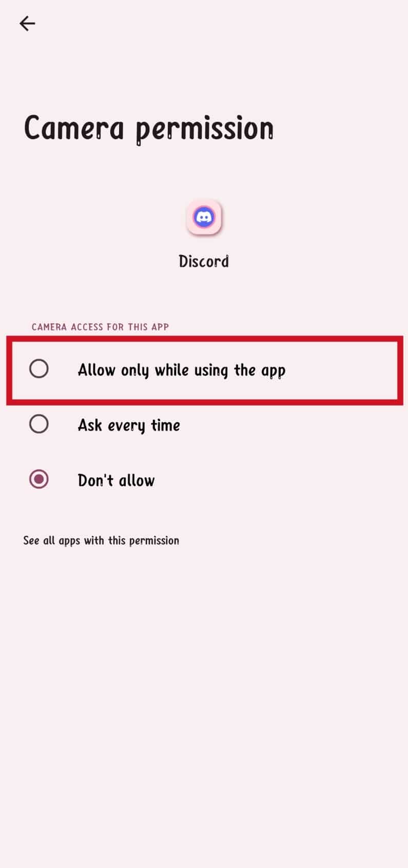 pilih Izinkan hanya saat menggunakan opsi aplikasi. 9 Cara Mengatasi Discord Search Tidak Berfungsi di Ponsel