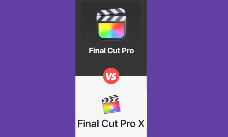 ما الفرق بين Final Cut Pro و Final Cut Pro X؟